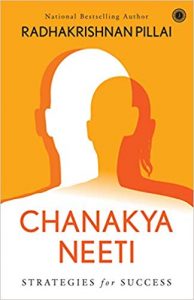 Read more about the article Chanakya Neeti- Strategies for Success by Radhakrishnan Pillai