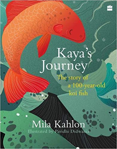 Kaya’s Journey- The story of a 100-year-old koi fish by Mila Kahlon