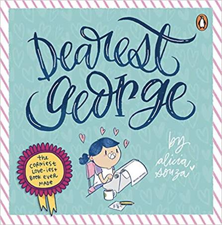 A little graphic book about the adventure and stillness of togetherness! Dearest George by Alicia Souza is an expression of the lighter side of love.