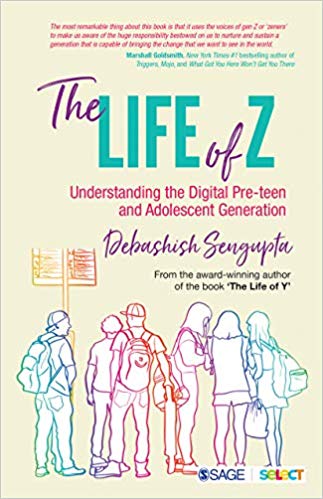 You are currently viewing The Life of Z – understanding the digital preteen and adolescent generation by Debashish Sengupta