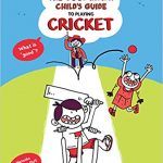 The Good Indian Child’s Guide to Playing Cricket by Natasha Sharma