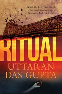 Calcutta, thriller, detective: reminds you of the classic Byomkesh Bakshi series? This time it is Ritual, a 'whodunit' based in Calcutta, the debut novel of journalist turned writer Uttaran Das Gupta