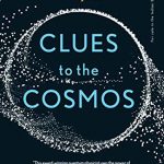 Clues to the Cosmos by Shohini Ghose