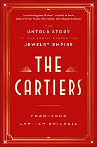 Read more about the article The Cartiers – the untold story of the family behind the jewellery empire by Francesca Cartier Brickell