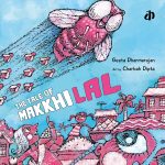 The Tale of Makkhilal by Geeta Dharmarajan