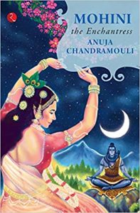 Read more about the article Mohini the Enchantress by Anuja Chandramouli