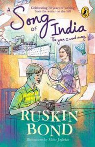 Read more about the article A Song of India- The Year I went Away by Ruskin Bond