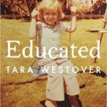 Looking at the psychological impact of pervasive family influence through the memoir “Educated” by Tara Westover.