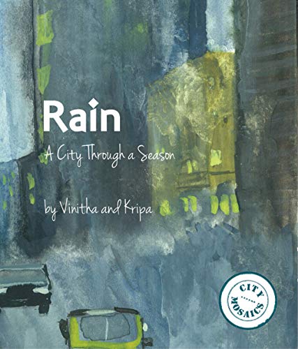 Read more about the article Rain- A City through a Season by Vinitha and Kripa