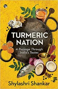 Read more about the article Turmeric Nation- A Passage Through India’s Tastes by Shylashri Shankar presents the reader with some deep food for thought.