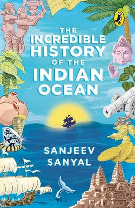 You are currently viewing The Incredible History of the Indian Ocean by Sanjeev Sanyal