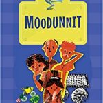 Moodunnit- a whodunnit filled with wit and laughs!