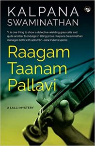 Read more about the article Raagam Taanam Pallavi, A Lalli Mystery by Kalpana Swaminathan