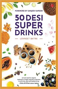 Read more about the article Drink your way to health with 50 Desi super drinks by Lovneet Batra