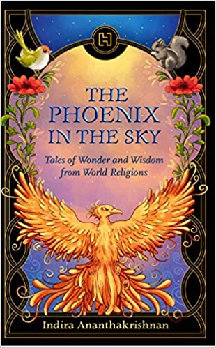 Read more about the article Wisdom from world religions in The Phoenix in the Sky by Indira Anantkrishnan