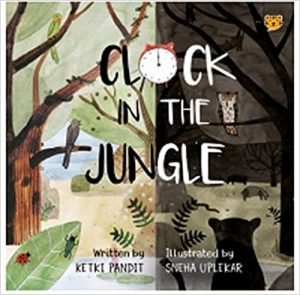 Clock in the Jungle by Ketki Pandit