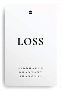 Read more about the article Loss by Siddharth Dhanvant Shanghvi