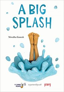 A Big Splash by Nivedha Ganesh dives into an inspiring story