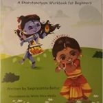 My Ta Dhi Workbook 1, A Bharatanatyam workbook for beginners by Saiprasanna Bellur