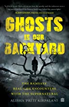 You are currently viewing Ghosts in our backyard: The Ramsays’ Real life encounters with the Supernatural by Alisha ‘Priti’ Kirpalani