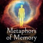 Metaphors of Memory by Dr. Natwar Sharma..navigating current and past life regression