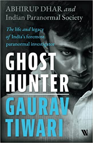 You are currently viewing Ghost Hunter Gaurav Tiwari- The life and legacy of India’s foremost paranormal investigator