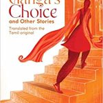 Ganga’s Choice and Other Stories by Vaasanthi