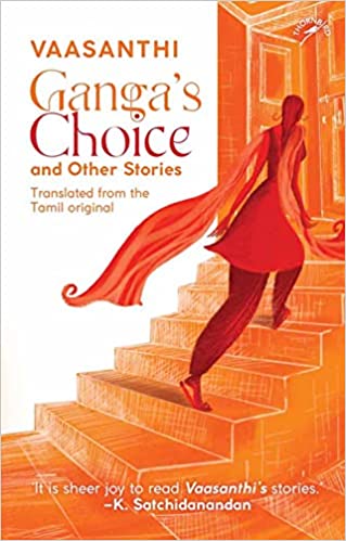 You are currently viewing Ganga’s Choice and Other Stories by Vaasanthi