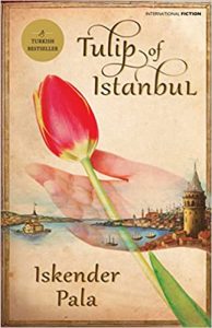 Tulip of Istanbul by Iskender Pala deep-dives into Ottoman past through the realm of historical fiction.