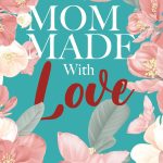 Mom-made with Love: Recipes on Life. Business. Enterprise- by Gaurav Gite (with Kalyani Sardesai)