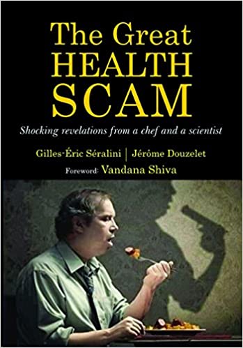 You are currently viewing The Great Health Scam by Gilles-Eric Seralini and Jerome Douzelet