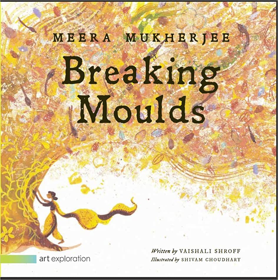 You are currently viewing Breaking Moulds- Meera Mukherjee by Vaishali Shroff 