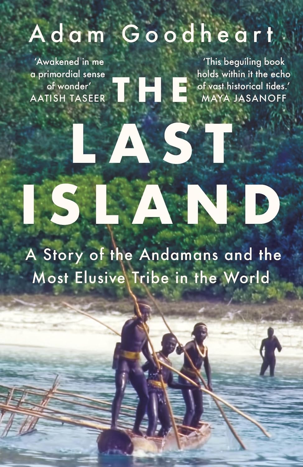 You are currently viewing The Last Island by Adam Goodheart- The story of the Sentinel Tribe, probably the most elusive tribe in the world