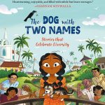 The Dog with Two Names – Stories that Celebrate Diversity by Nandita Da Cunha 