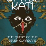Wayel Kati – The Quest of the Seven Guardians by Linthoi Chanun