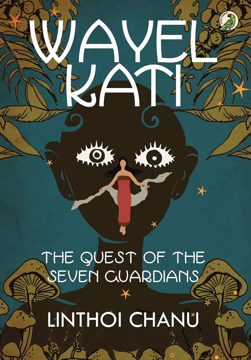 You are currently viewing Wayel Kati – The Quest of the Seven Guardians by Linthoi Chanun