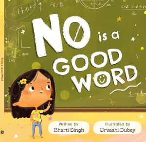 Read more about the article No is a Good Word by Bharati Singh 