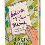 Hold on To Your Dreams by Ruskin Bond