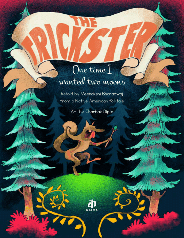 Read more about the article The Trickster: One Time I Wanted Two Moons